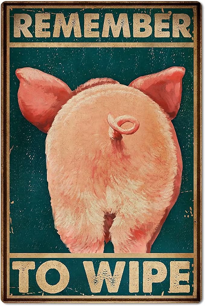 Cute Piglet Butt poster with message about wiping